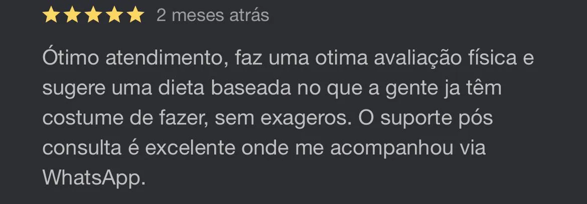 Avaliação cinco estrelas no Google: ótimo atendimento, avaliação física e suporte pós-consulta pelo WhatsApp.